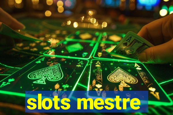 slots mestre